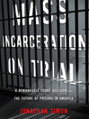Cover image for Mass Incarceration on Trial